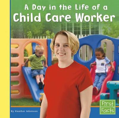 Book cover for Community Helpers at Work Day in the Life of a Child Care Worker