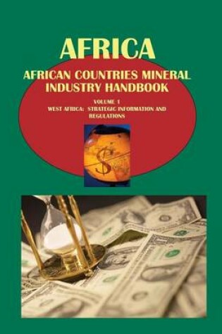 Cover of African Countries Mineral Industry Handbook Volume 1 West Africa