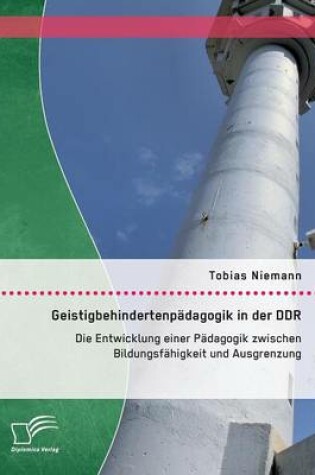 Cover of Geistigbehindertenpadagogik in der DDR