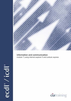 Book cover for ECDL Syllabus 4.5 Module 7 Information and Communication Using Internet Explorer 5 and Outlook Express