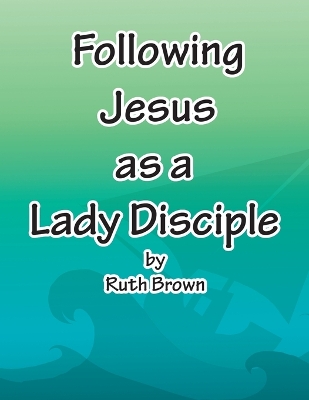 Book cover for Following Jesus as a Lady Disciple