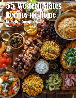 Book cover for 55 Western States Recipes for Home