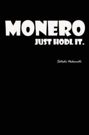 Cover of Monero Just Hodl It