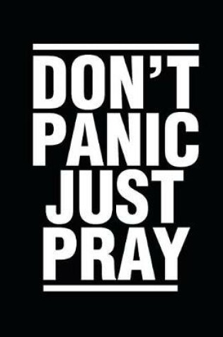 Cover of Don't Panic Just Pray