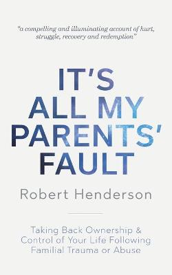 Book cover for It's All My Parents' Fault