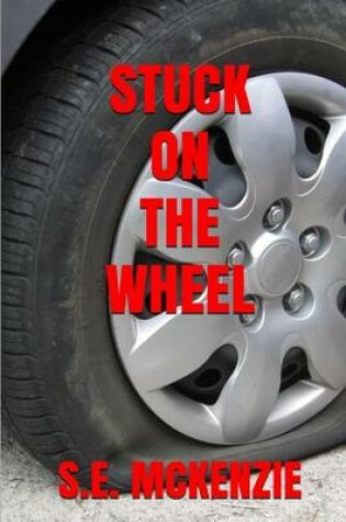 Cover of Stuck On The Wheel