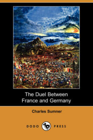 Cover of The Duel Between France and Germany (Dodo Press)