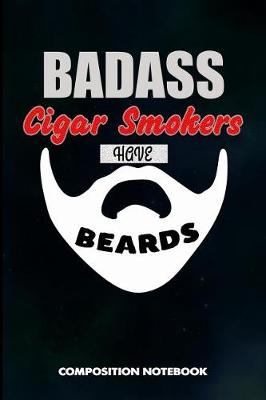 Book cover for Badass Cigar Smokers Have Beards