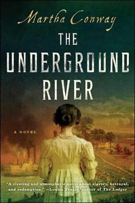 The Underground River by Martha Conway