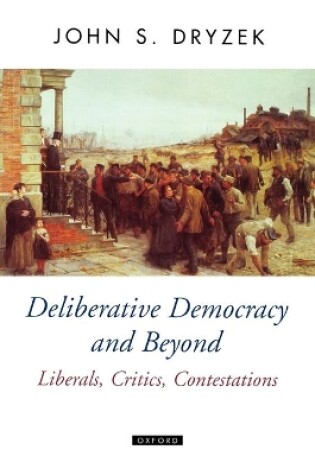 Cover of Deliberative Democracy and Beyond