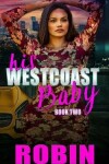 Book cover for His West Coast Baby 2