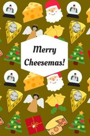 Cover of Merry Cheesemas!