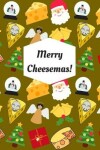 Book cover for Merry Cheesemas!