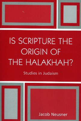 Book cover for Is Scripture the Origin of the Halakhah?