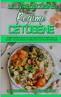 Book cover for Le Livre De Cuisine Du Regime Cetogene