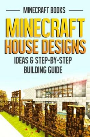 Cover of Minecraft House Designs