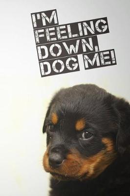 Book cover for I'm Feeling Down, Dog Me!