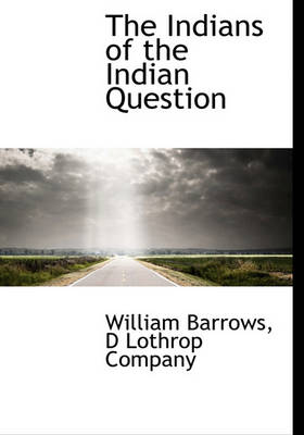 Book cover for The Indians of the Indian Question