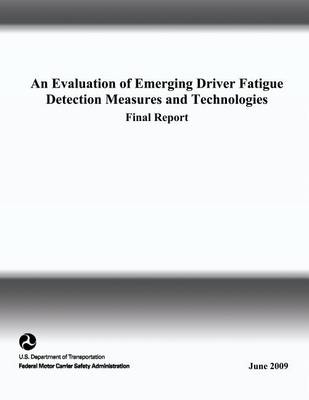 Book cover for An Evaluation of Emerging Driver Fatigue Detection Measures and Technologies