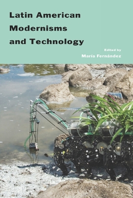 Book cover for Latin American Modernisms and Technology