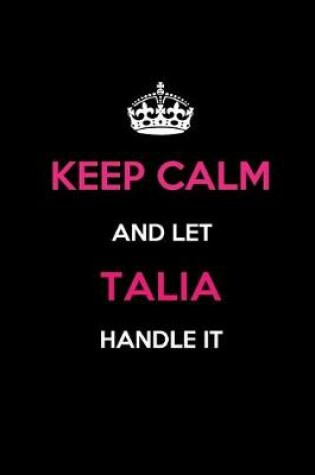 Cover of Keep Calm and Let Talia Handle It