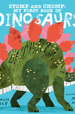 Cover of Stomp and Chomp: My First Book of Dinosaurs