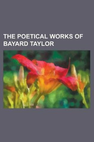 Cover of The Poetical Works of Bayard Taylor