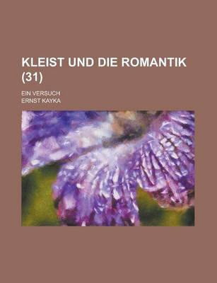 Book cover for Kleist Und Die Romantik; Ein Versuch (31)