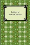 Book cover for Letters of Anton Chekhov