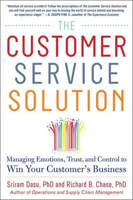 Book cover for The Customer Service Solution: Managing Emotions, Trust, and Control to Win Your Customer's Business