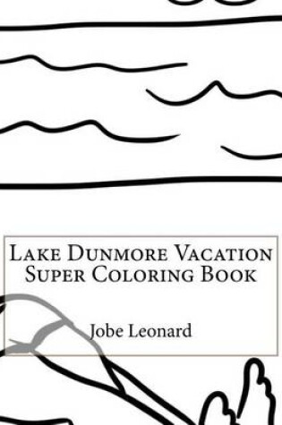 Cover of Lake Dunmore Vacation Super Coloring Book