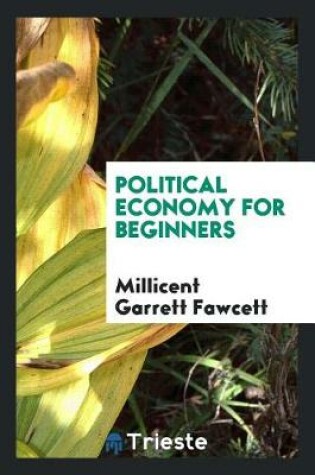 Cover of Political Economy for Beginners. [microform]