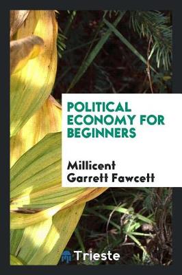 Book cover for Political Economy for Beginners. [microform]