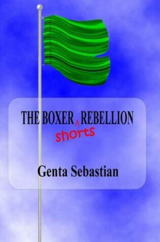 Cover of The Boxer Shorts Rebellion