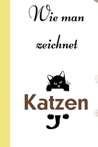 Cover of Wie man zeichnet Katzen