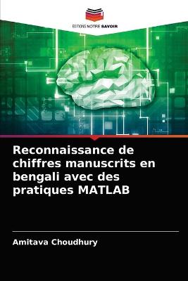 Book cover for Reconnaissance de chiffres manuscrits en bengali avec des pratiques MATLAB