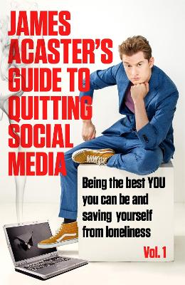 Book cover for James Acaster's Guide to Quitting Social Media