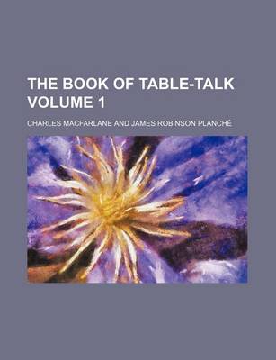 Book cover for The Book of Table-Talk Volume 1