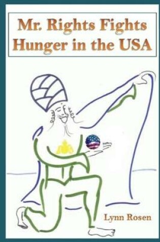 Cover of Mr. Rights Fights Hunger in the USA