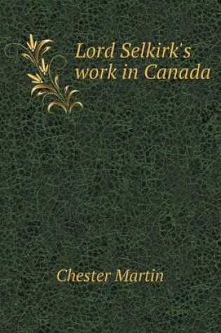 Cover of Lord Selkirk's work in Canada