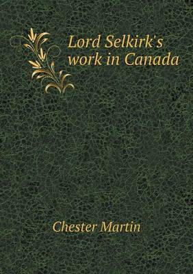 Book cover for Lord Selkirk's work in Canada