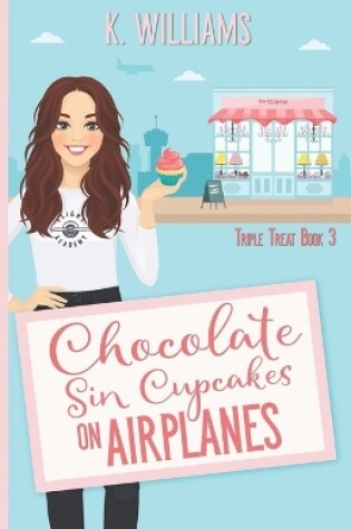 Cover of Chocolate Sin Cupcakes on Airplanes