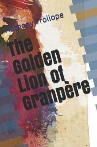 Cover of The Golden Lion of Granp
