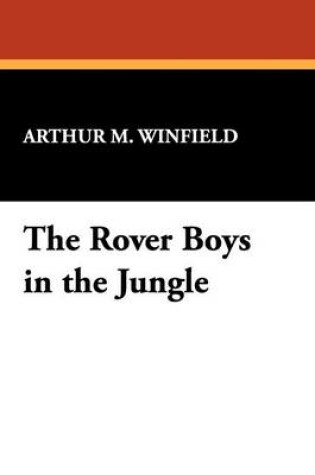 Cover of The Rover Boys in the Jungle