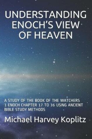 Cover of Understanding Enoch's View of Heaven