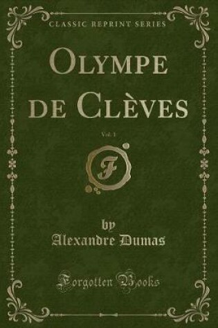 Cover of Olympe de Clèves, Vol. 1 (Classic Reprint)