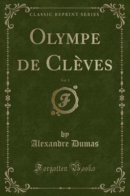 Book cover for Olympe de Clèves, Vol. 1 (Classic Reprint)