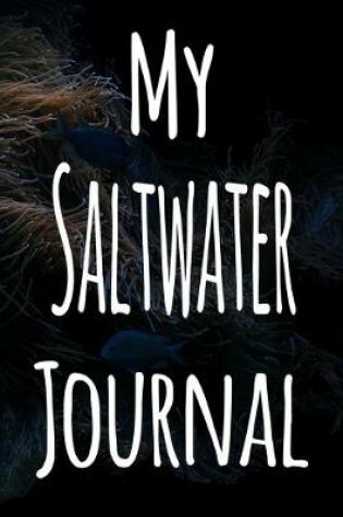 Cover of My Saltwater Journal