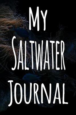 Book cover for My Saltwater Journal