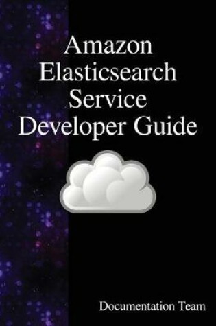Cover of Amazon Elasticsearch Service Developer Guide